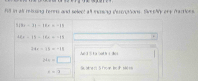 the process of soleing the aquation .
Fill in all missing terms and select all missing descriptions. Simplify any fractions.