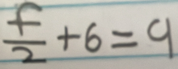  f/2 +6=4