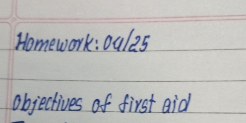 Homework: oule5 
objectives of first aid