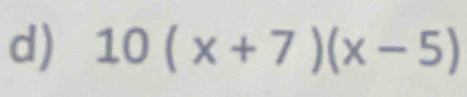 10(x+7)(x-5)