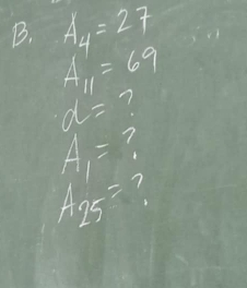 A_4=27
A_11=69
d=
A_1=
A25^2