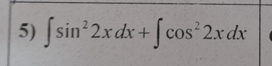 ∈t sin^22xdx+∈t cos^22xdx