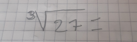 3 sqrt(27)=