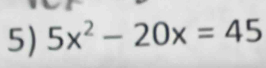 5x^2-20x=45