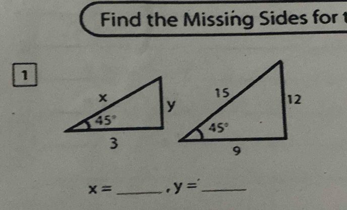 Find the Missing Sides for 
1
x= _. y= _