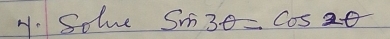 Solve sin 3θ =cos 2θ