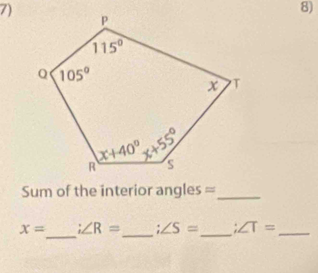 Sum of the interior angles =_
_
_
_
x= i∠ R= ∠ S= ∠ T= _