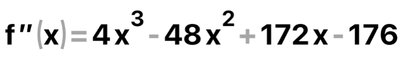 f''(x)=4x^3-48x^2+172x-176