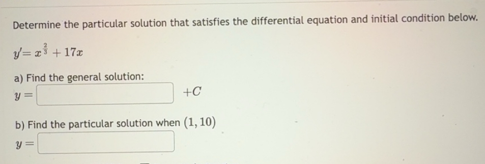 Solved: Determine the particular solution that satisfies the ...