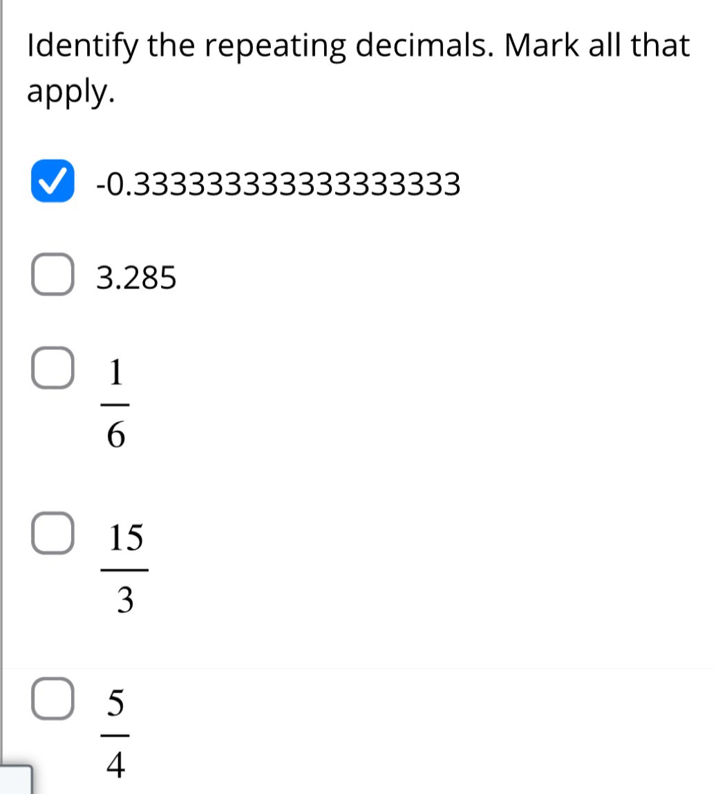 Solved: Identify the repeating decimals. Mark all that apply. -0. ...