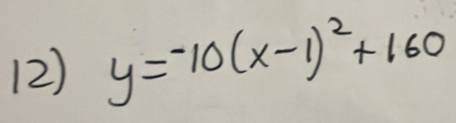 y=-10(x-1)^2+160