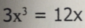 3x^3=12x