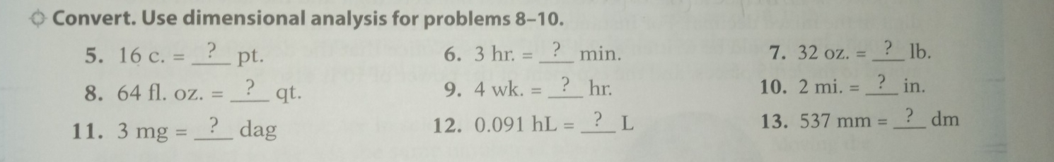 Solved: Convert. Use dimensional analysis for problems 8-10. 5. 16c ...