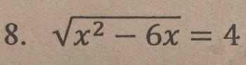 sqrt(x^2-6x)=4