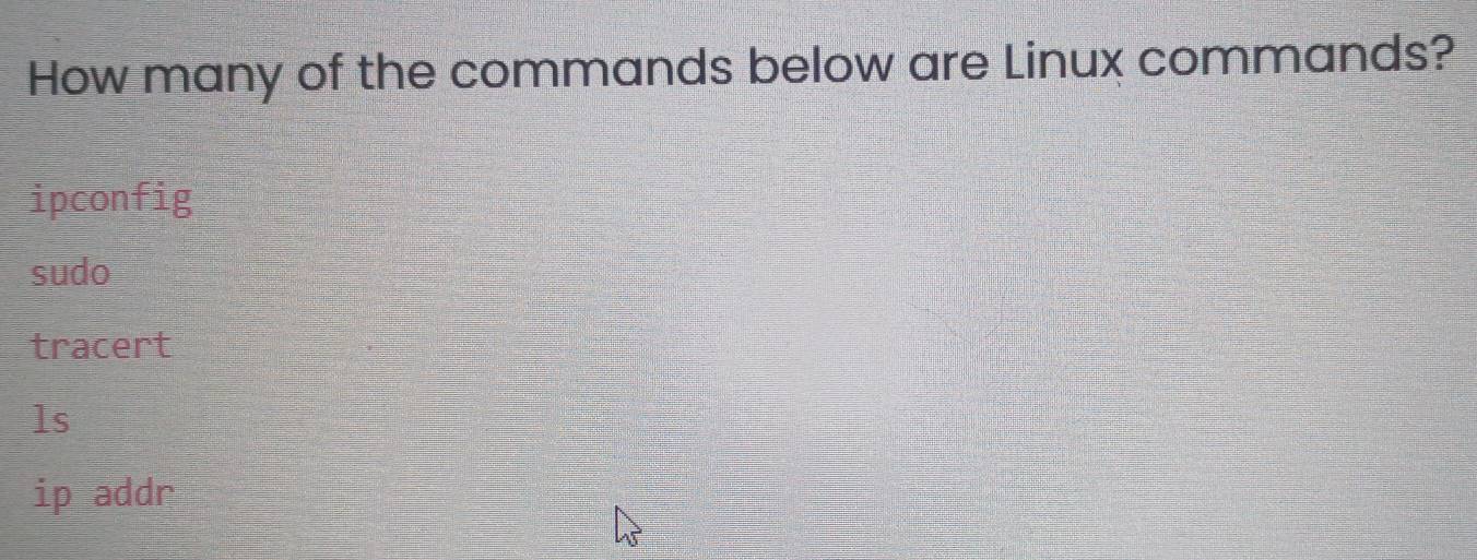 Solved: How many of the commands below are Linux commands? ipconfig ...
