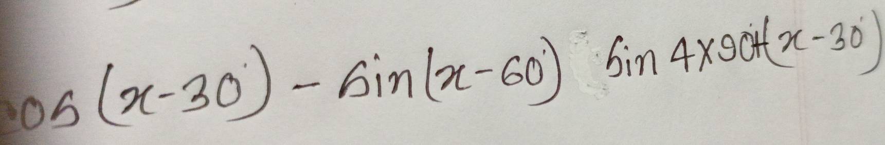 0.5(x-30)-sin (x-60)sin 4x90+(x-30)