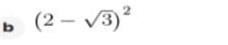 (2-sqrt(3))^2