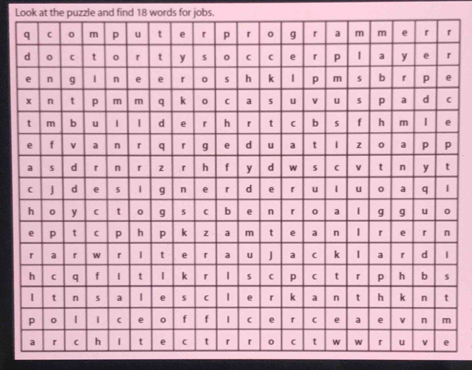 Look at the puzzle and find 18 words for jobs.