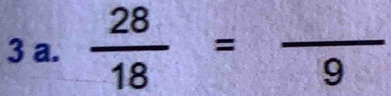  28/18 =frac 9
