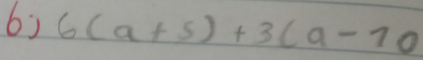 6j 6(a+5)+3(a-10