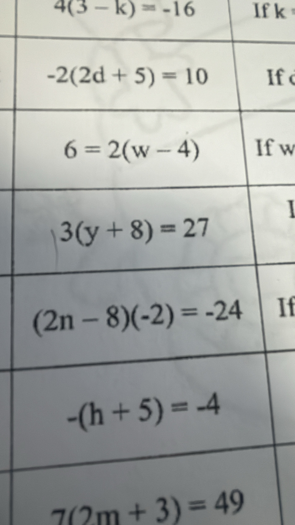 4(3-k)=-16
If k=
If c
fw
I
If
7(2m+3)=49