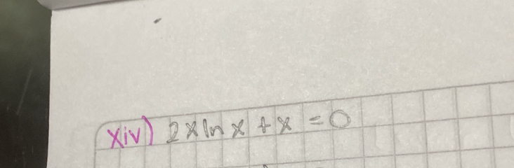 xiv) 2xln x+x=0