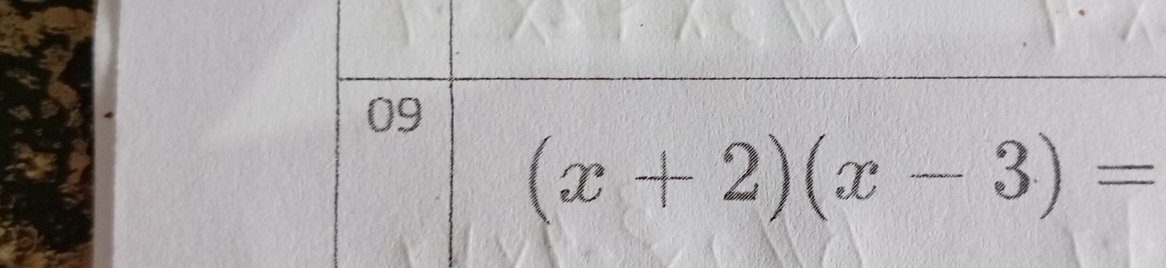 09
(x+2)(x-3)=