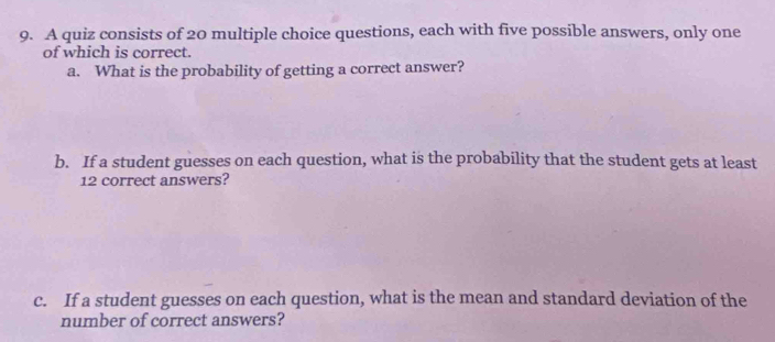 Solved: A quiz consists of 20 multiple choice questions, each with five ...
