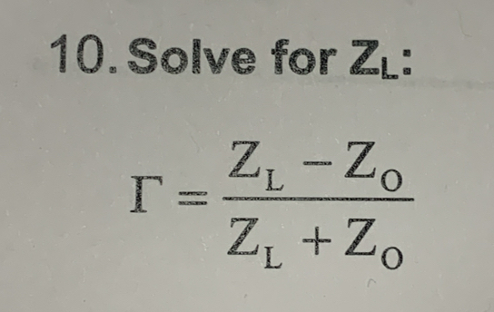 Solve for ZL :
r=frac Z_L-Z_0Z_L+Z_0