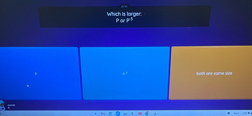 Which is larger:
Por P^(-3)
both are same size