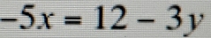 -5x=12-3y