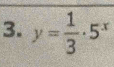 y= 1/3 · 5^x