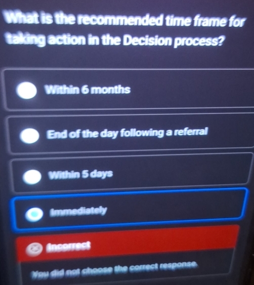 Solved: What is the recommended time frame for taking action in the ...