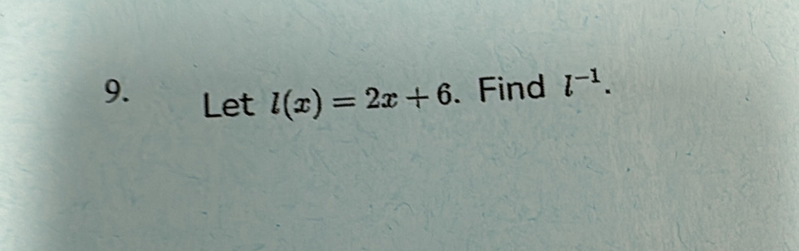 Find l^(-1). 
Let l(x)=2x+6