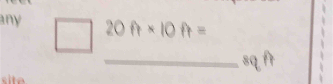 any
20ft* 10ft=
_sq fì 
site