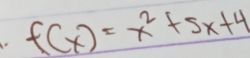 f(x)=x^2+5x+4