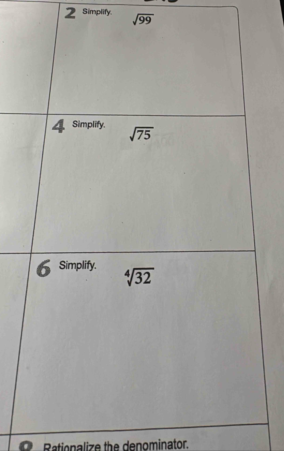 Simplify.
sqrt(99)
Rationalize the denominator.