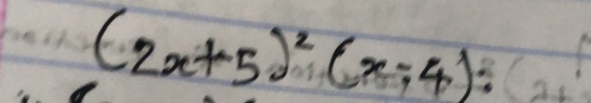 (2x+5)^2(x-4).