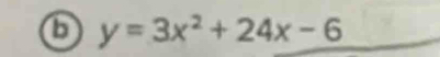 6 y=3x^2+24x-6