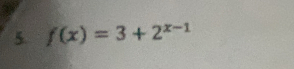 f(x)=3+2^(x-1)