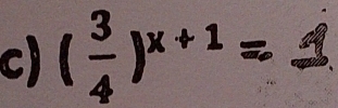 ( 3/4 )^x+1=_ 9°