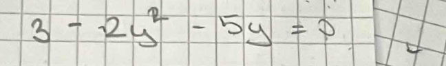 3-2y^2-5y=0