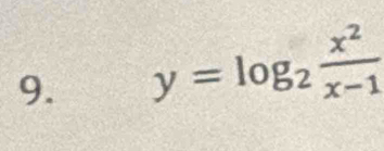 y=log _2 x^2/x-1 