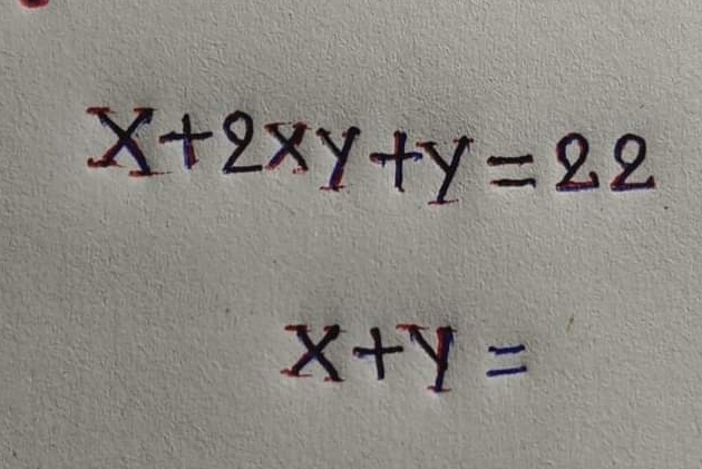 x+2xy+y=22
x+y=