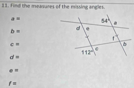 Find the measures of the missing angles.
a=
b=
c=
d=
e=
f=