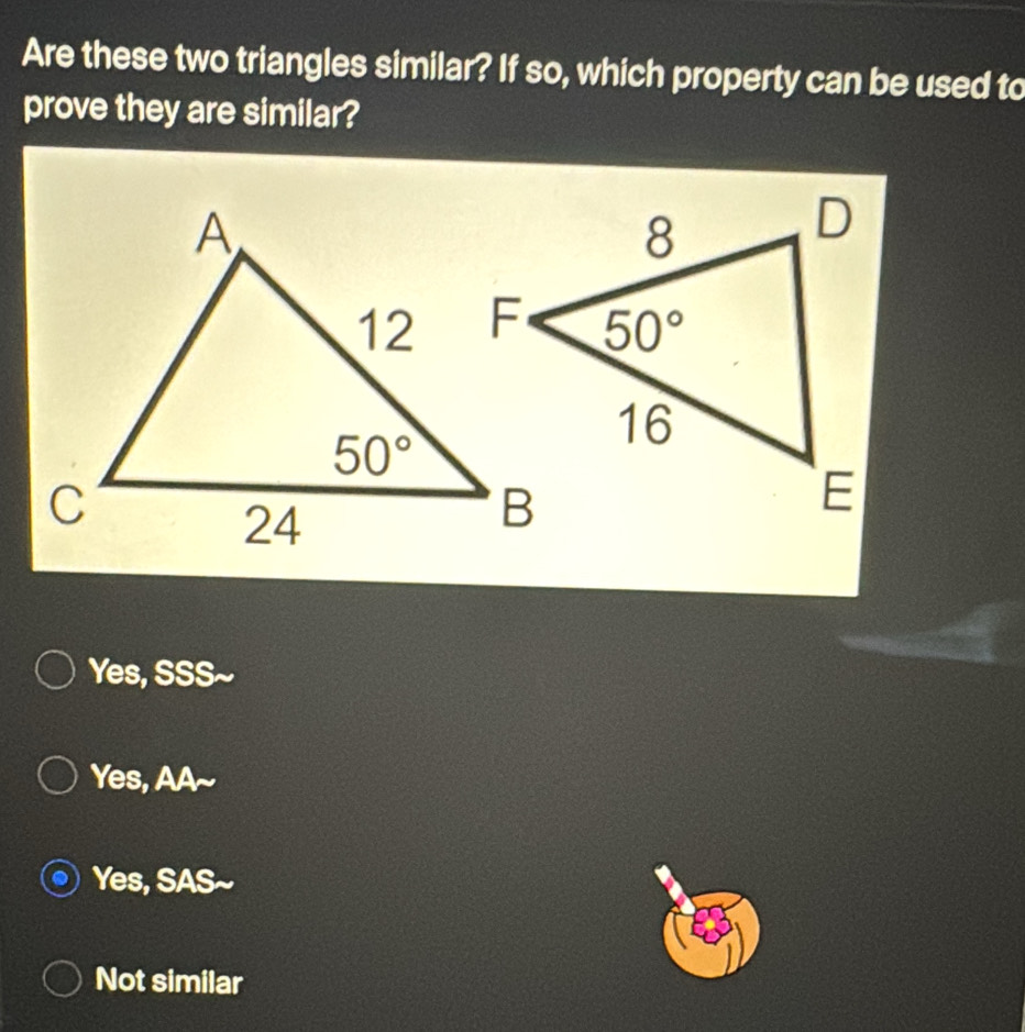 Resuelto:Are these two triangles similar? If so, which property can be ...
