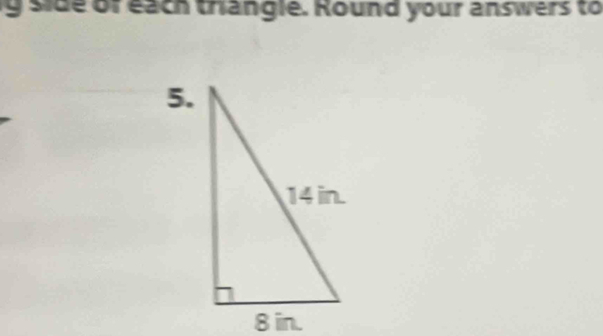 side or each triangle. Round your answers to 
5.