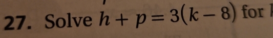 Solve h+p=3(k-8) for l