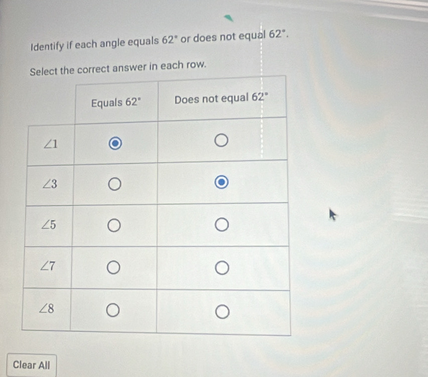 Identify if each angle equals 62° or does not equal 62°.
wer in each row.
Clear All