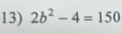 2b^2-4=150